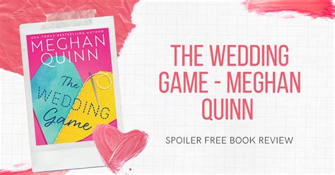 The Wedding Game Meghan Quinn Spoiler Free Book Review — Hannah Heartss