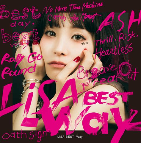 Lisa Best Way 【初回生産限定盤blu‐ray盤】 Lisa ソニーミュージックオフィシャルサイト