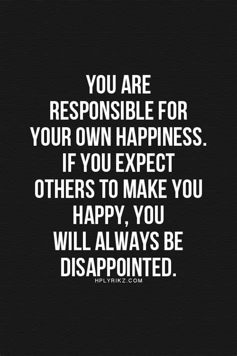 You Make Your Own Happiness Quotes Shortquotes Cc