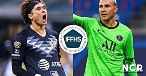 IFFHS Guillermo Ochoa mejor arquero del año en Concacaf por encima de