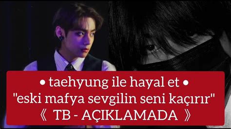 Taehyung Ile Hayal Et • Eski Mafya Sevgilin Seni Kaçırır 《tb AÇiklamada》 Youtube