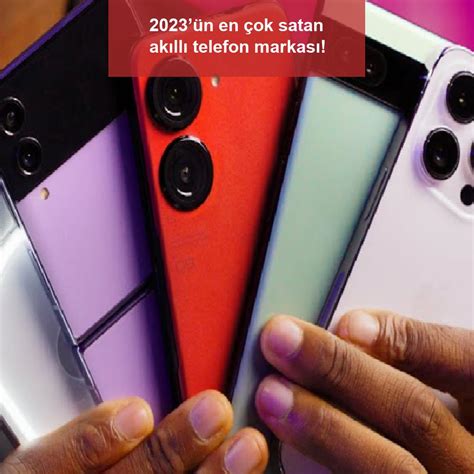 2023ün En çok Satan Akıllı Telefon Markası