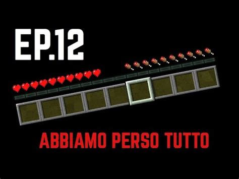 MINECRAFT ITA EP 12 Abbiamo Perso Tutto YouTube