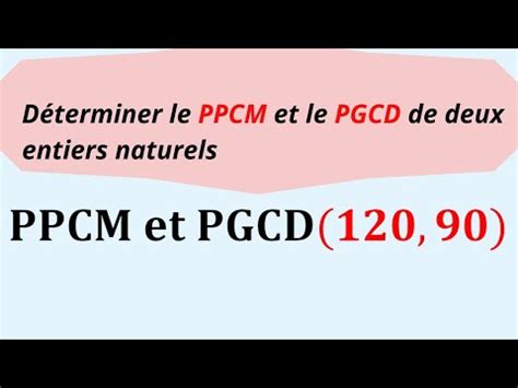 Ppcm Et Pgcd Comprendre Les Bases Des Diviseurs Et Multiples Youtube