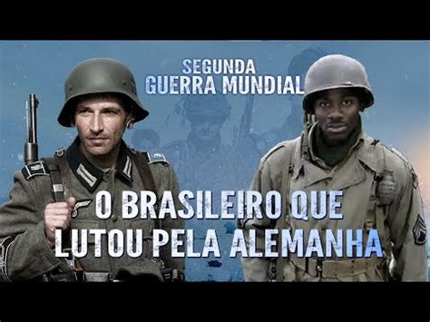 BRASILEIRO LUTOU PELA ALEMANHA NA SEGUNDA GUERRA MUNDIAL APENAS UM