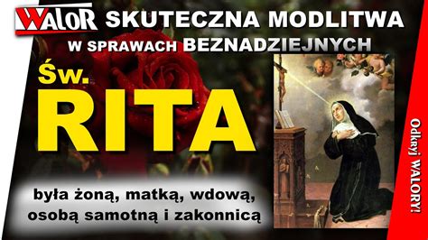 Św Rita Z Cascii Skuteczna Modlitwa W Sprawach Trudnych I