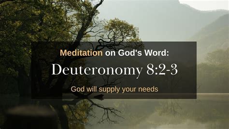 Meditating On Deuteronomy 82 3 God Will Provide Your Needs Youtube