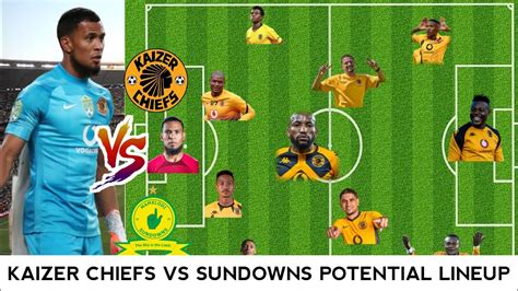 Breaking Kaizer Chiefs Potential Starting Lineup Against Mamelodi