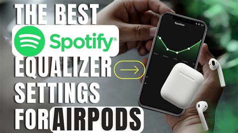 The Best Spotify Equalizer Settings For Airpods A Sound Quality Boost