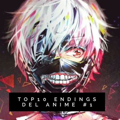 Top 10 Endings Del Anime 1 Anime Amino