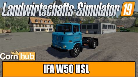 LS19 Modvorstellung IFA W 50 HLS Farming Simulator 19 Mods YouTube