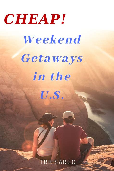 Cheap Weekend Getaways In Usa Affordable Destinations Tripsaroo