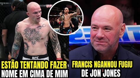 ANTHONY SMITH VOLTA A ATACAR POSTAN DANA WHITE REVELA QUE FRANCIS