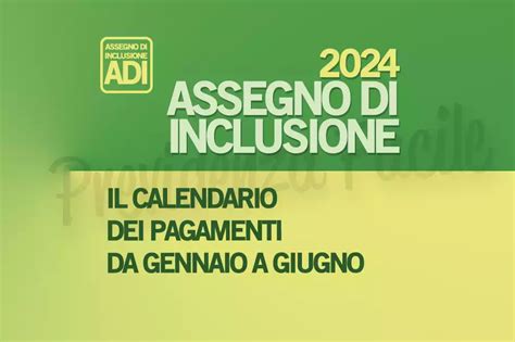 Calendario Pagamenti ADI Da Gennaio A Giugno 2024 Previdenza Facile