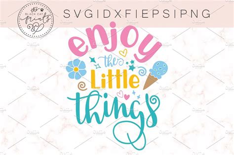 Enjoy The Little Things Svg Dxf Eps Illustrations Creative Market