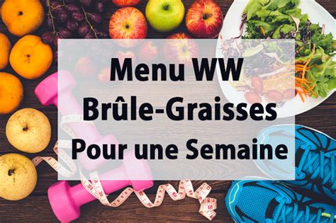 Menu Brûle Graisses Pour une Semaine WW Plat et Recette