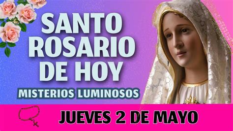 🌿 Santo Rosario Corto De Hoy ️ Jueves 02 De Mayo De 2024 💫 Misterios