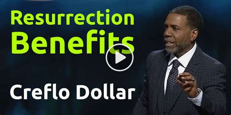 Creflo Dollar Easter Sunday Sermon Resurrection Benefits
