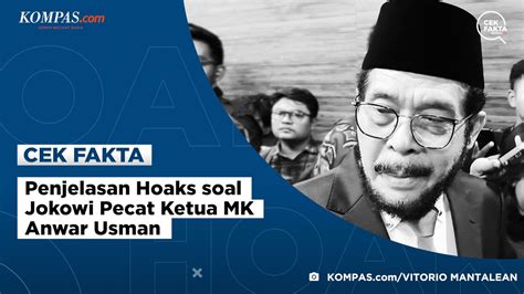 Video: Penjelasan Hoaks soal Jokowi Pecat Ketua MK Anwar Usman