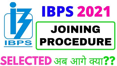 IBPS PO CLERK 2021 Joining Formalities Got Selected What S Next