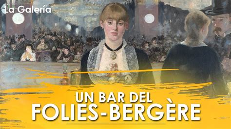 Un Bar Del Folies Berg Re De Douard Manet Historia Del Arte La