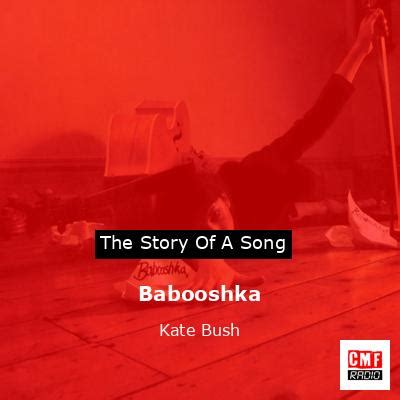 The Story Of A Song Babooshka Kate Bush