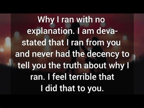 Why I Ran With No Explanation I Am Devastated That I Ran From You