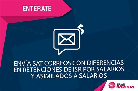 EnvÍa Sat Correos Con Diferencias En Retenciones De Isr Por Salarios Y Asimilados A Salarios