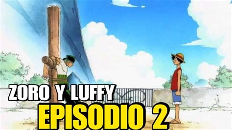 LUFFY conoce al espadachín ZORO ONE PIECE RESUMEN YouTube