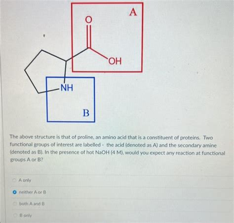 Solved The Above Structure Is That Of Proline An Amino Acid