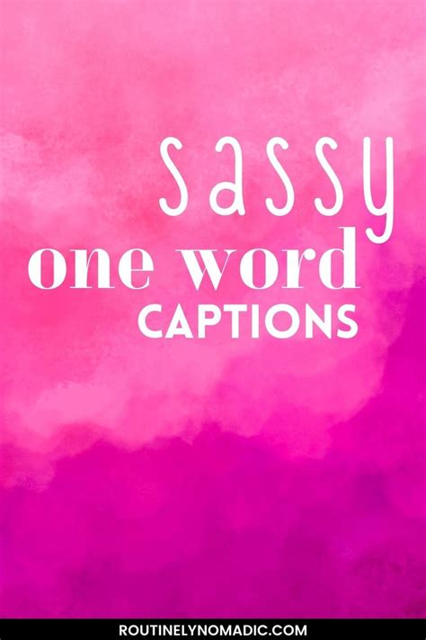 300 Sassy One Word Captions For Instagram In 2024 One Word Caption