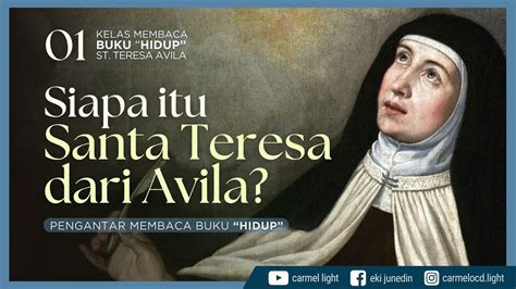 HIDUP 01 Siapa Itu Santa Teresa Avila Pengantar Umum Buku Hidup