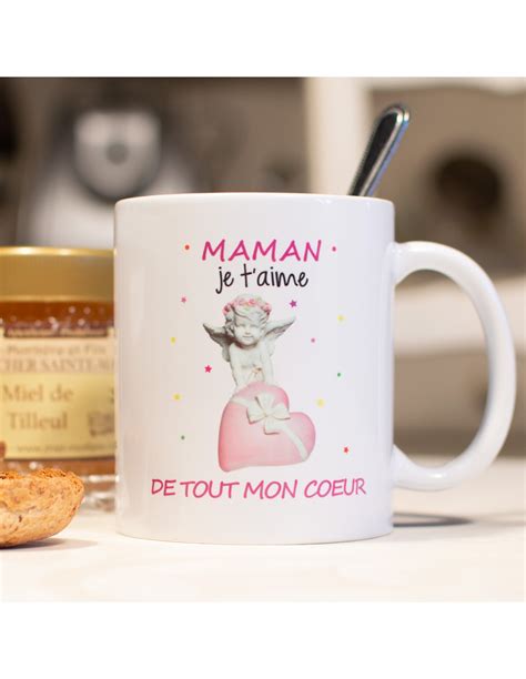 Tasse Mug Maman Je T Aime De Tout Mon C Ur Id E Cadeau Maman Original