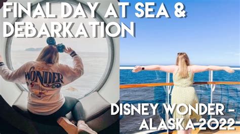 Last Day At Sea And Debarkation Disney Wonder Alaska Cruise