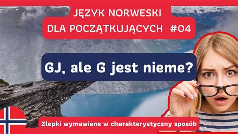 J Zyk Norweski Dla Pocz Tkuj Cych Lekcja Gj Ale G Jest Nieme