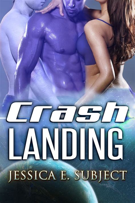 Crash Landing Scifi Alien Erotica Kindle Edition By Subject Jessica