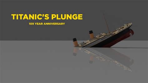 Titanics Final Plunge 109 Year Anniversary 3d Animation Youtube