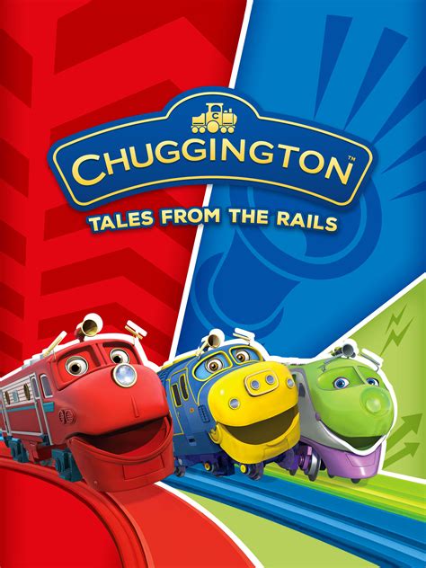 Chuggington Tales From The Rails Where To Watch And Stream Tv Guide