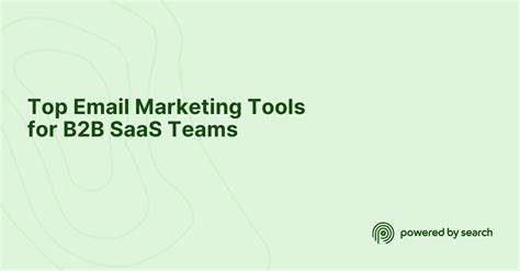 Top Email Marketing Tools For B B Saas Teams Powered By Search