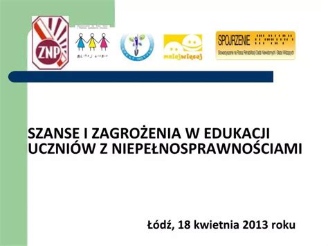 Ppt Szanse I Zagro Enia W Edukacji Uczni W Z Niepe Nosprawno Ciami