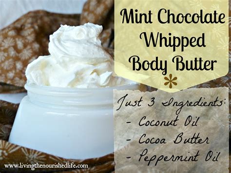 Mint Chocolate Whipped Body Butter Recipe The Nourished Life