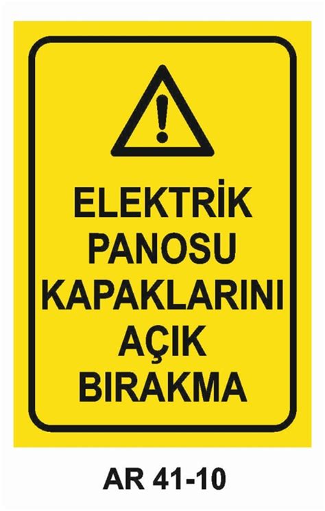 Elektrik Panosu Kapaklarını Açık Bırakma İş Güvenliği Uyarı Levhası