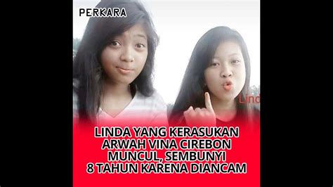 Linda Yang Kerasukan Arwah Vina Cirebon Muncul Sembunyi 8 Tahun Karena