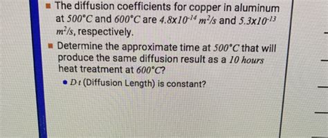 Solved The Diffusion Coefficients For Copper In Aluminum At Chegg