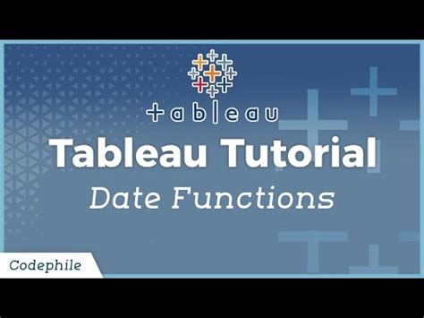 Date Functions In Tableau Tableau Tutorial For Beginners