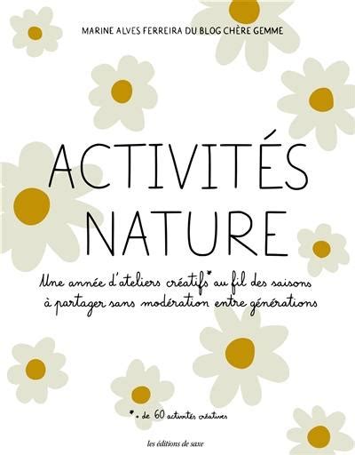 Livre Activités nature une année d ateliers créatifs au fil des