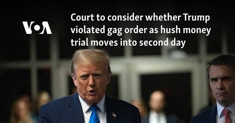 Court To Consider Whether Trump Violated Gag Order As Hush Money Trial