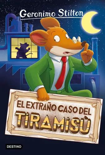 Geronimo Stilton 49 Extraño Caso Del Tiramisu MercadoLibre