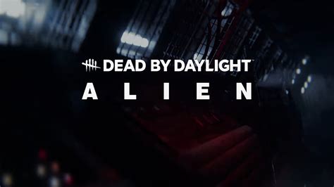 Dead by Daylight Alien Teaser Trailer Shows the Deadly Xenomorph