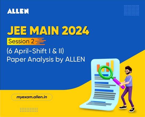 Jee Main 2024 Session 2 6 April Shift I And Ii Paper Analysis By